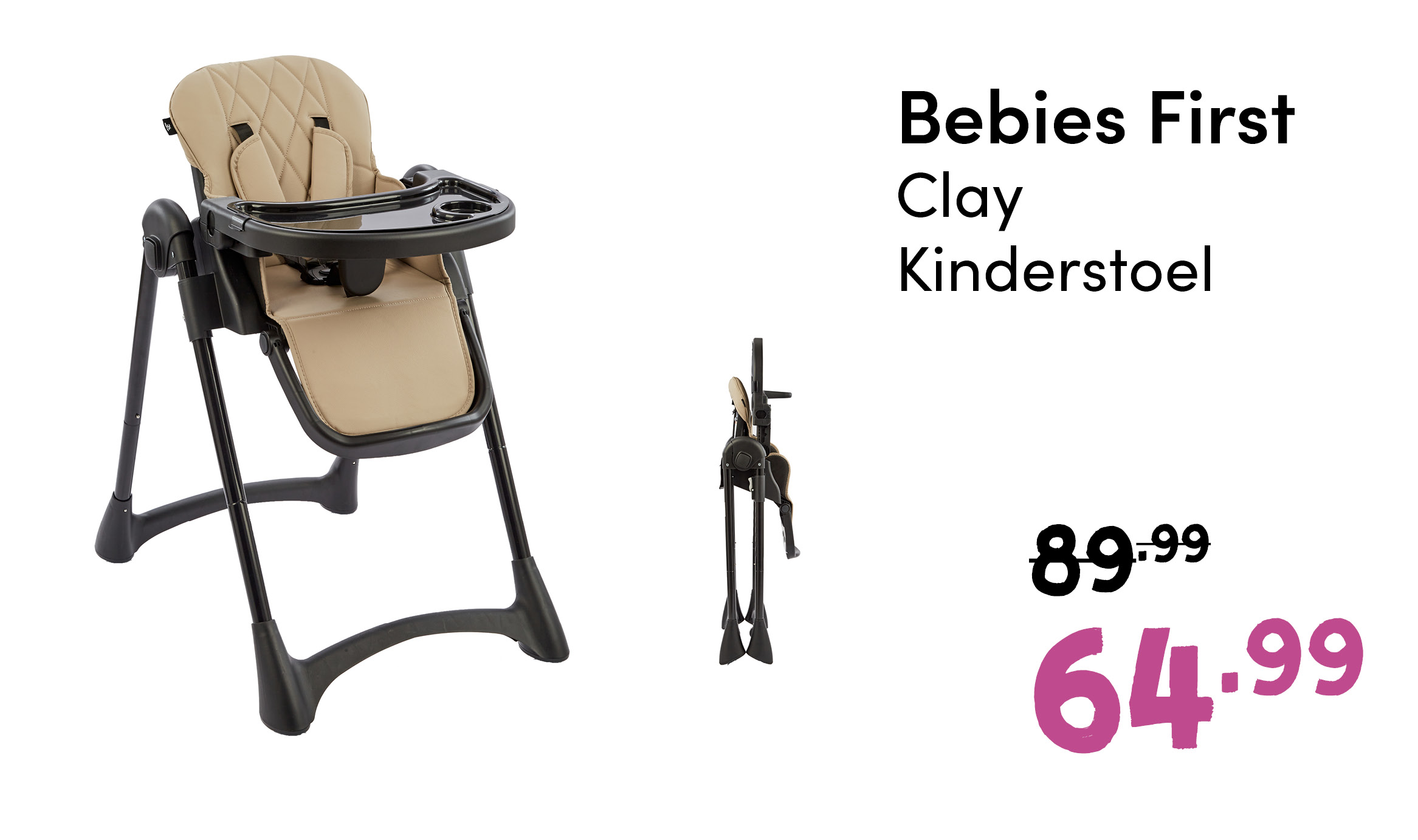 Bebies First Kinderstoel Clay | Baby & Tiener Megastore